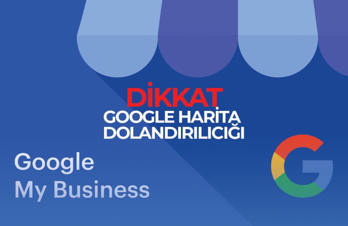 Her Gün Google Harita İçin Arayan Ajanslar Dolandırıcı mı?