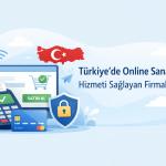 Türkiye’de Online Sanal POS Hizmeti Sağlayan Firmalar