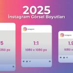 2025 İnstagram Görsel Boyutları