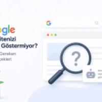 Google Web Sitenizi Neden Göstermiyor? Bilmeniz Gereken SEO Gerçekleri