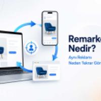 Remarketing Nedir? Aynı Reklamı Tekrar Görmenizin Sebebi Ne?
